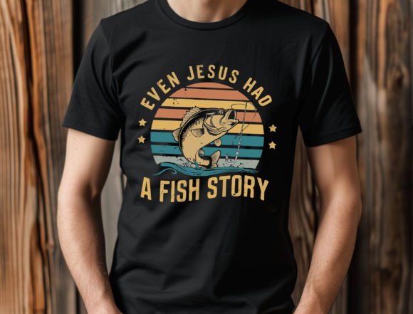 Even Jesus Had a Fish Story Png, T-Shirt Designs