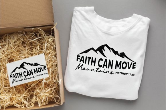 Faith Can Move Mountains Christian Svg for T-Shirt Designs