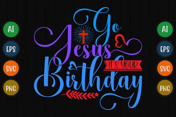 Go Jesus It's Your Birthday T-Shirt