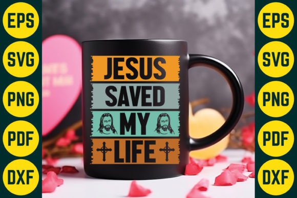Jesus Saved My Life SVG T-Shirt Design
