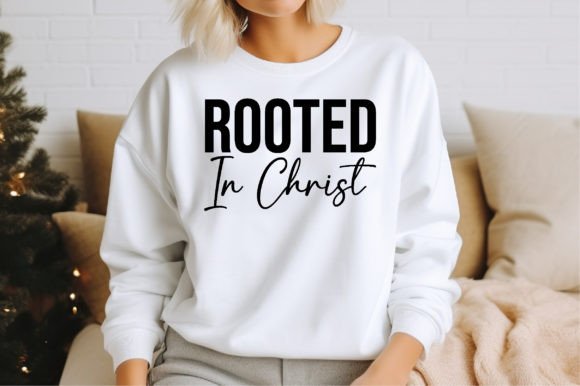 Rooted in Christ SVG, Jesus SVG T-Shirt Designs