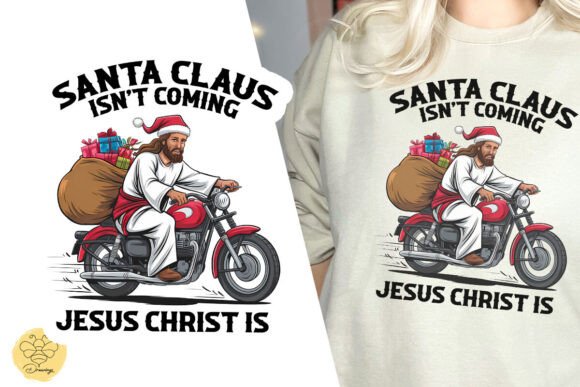 Santa Claus Isn't Coming Jesus PNG T-Shirt Designs